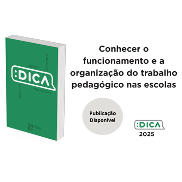 Conhecer o funcionamento e a organização do trabalho pedagógico nas escolas