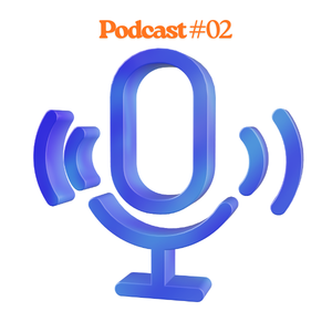 Podcast 02
