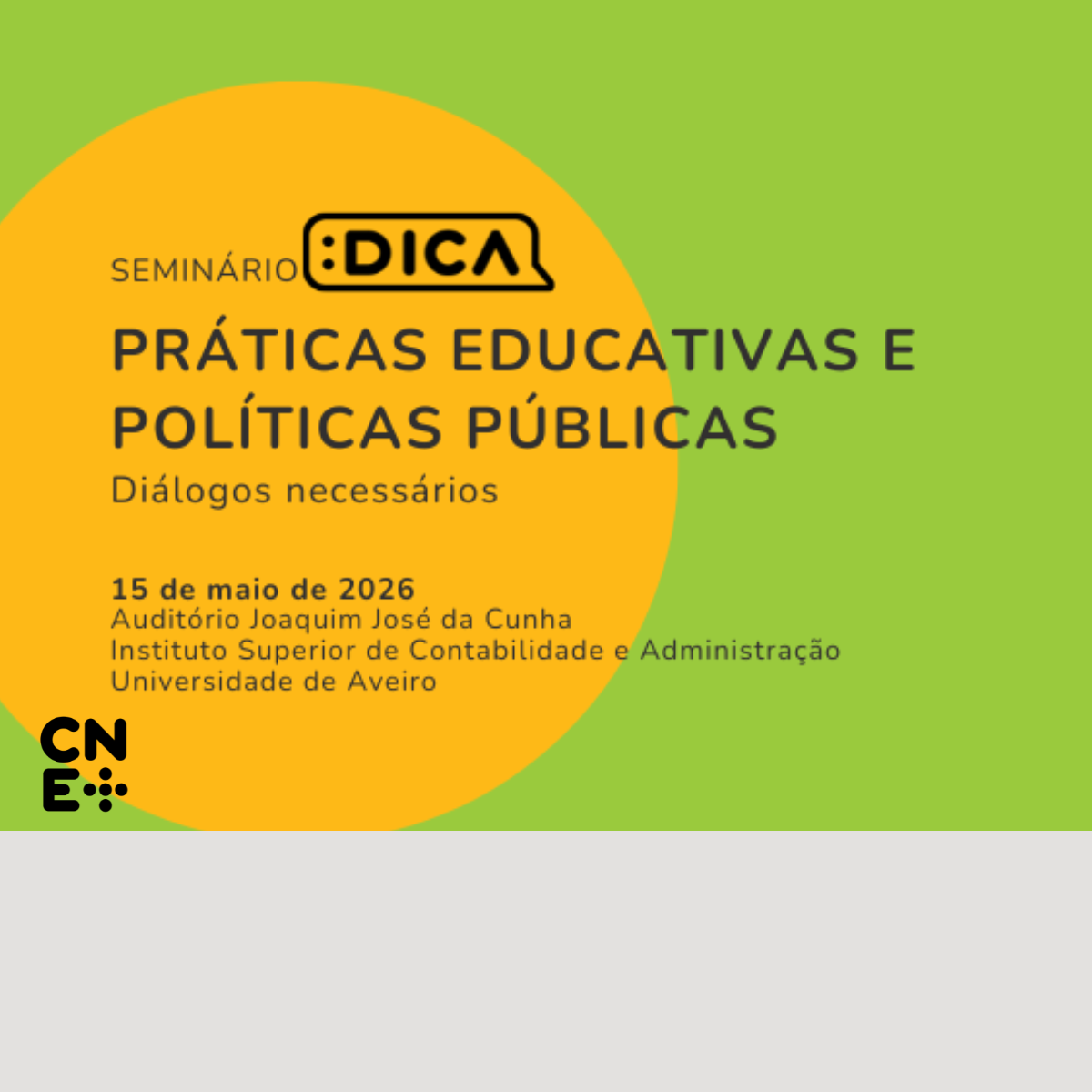 CNE promove encontro na Universidade de Aveiro para analisar e discutir relações entre práticas educativas e políticas públicas