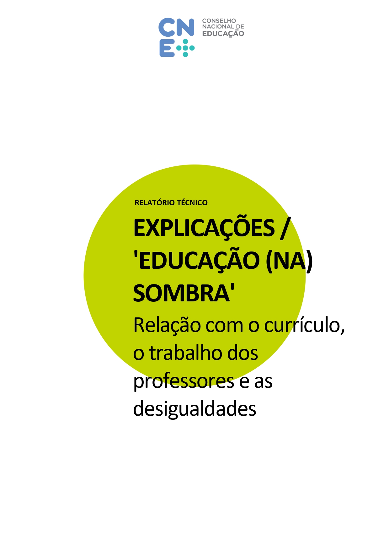 Relatório Técnico | Explicações / 'Educação (na) Sombra'