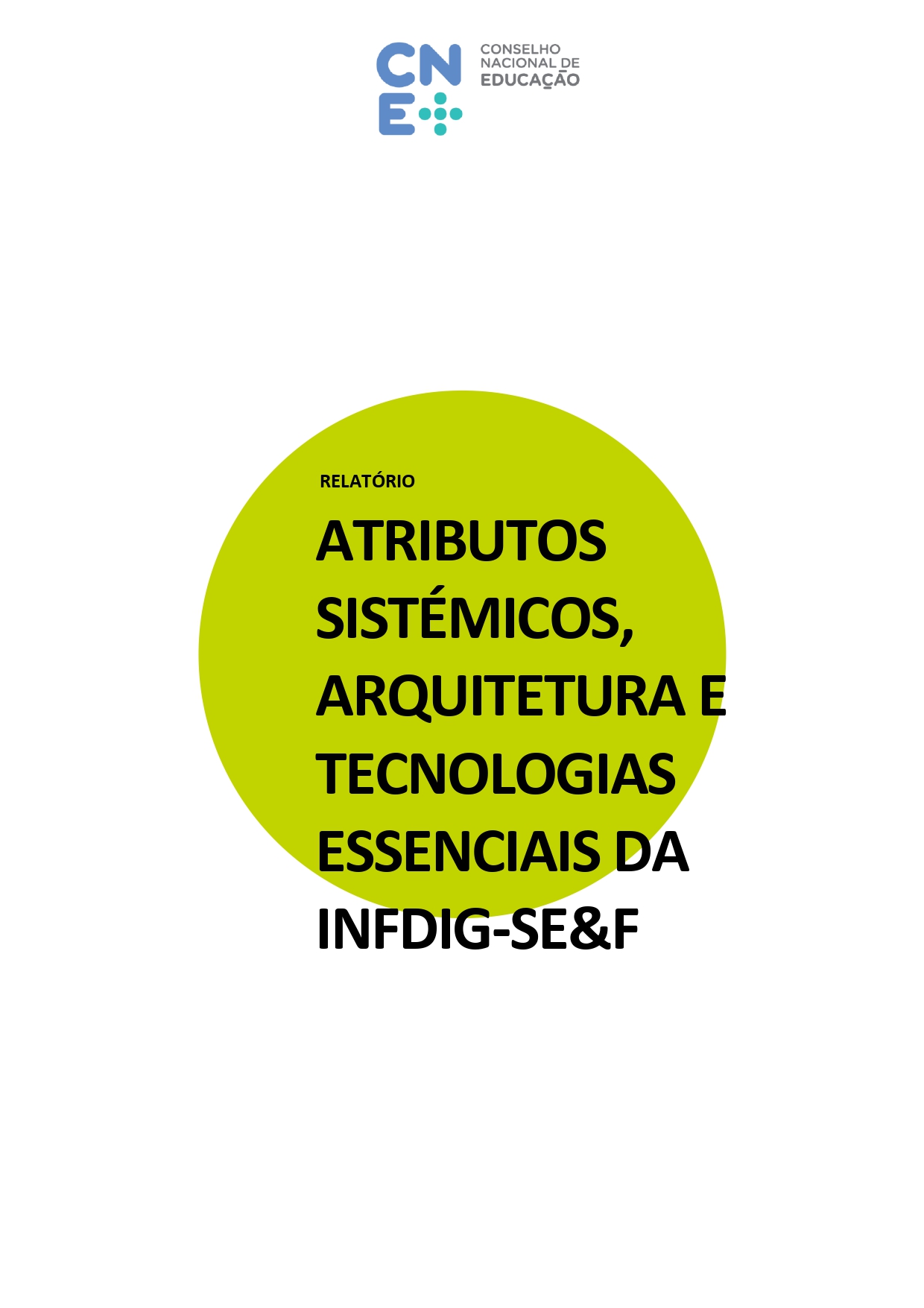 Atributos sistémicos, arquitetura e tecnologias essenciais da INFDIG-SE&F